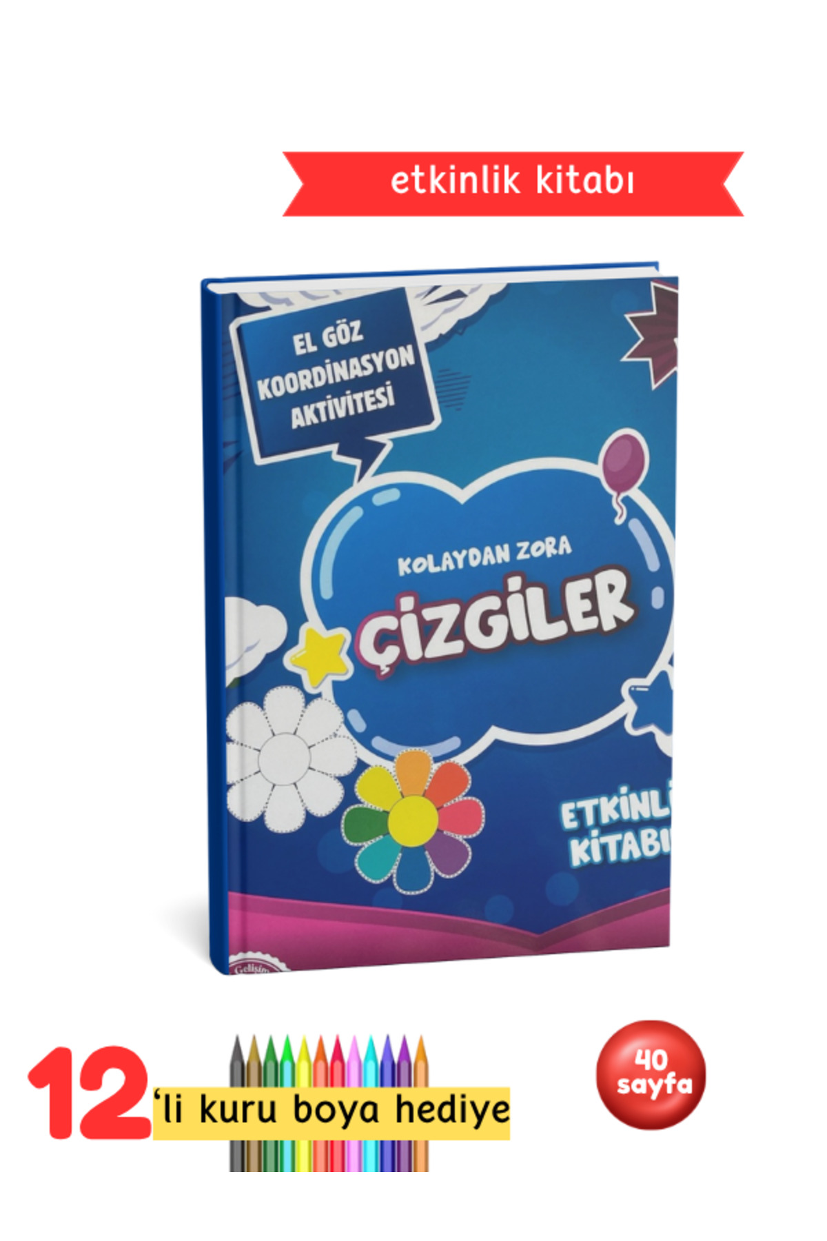 Çocuk Etkinlik Kitabı - Çizgiler - Kolaydan Zora Etkinlikler