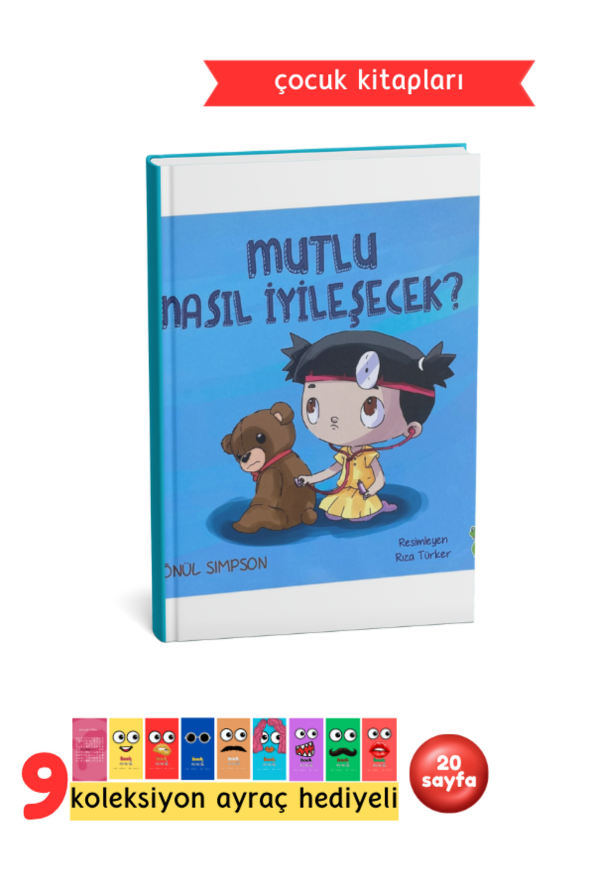 Mutlu Nasıl İyileşecek? - Çocuk Masal Kitabı